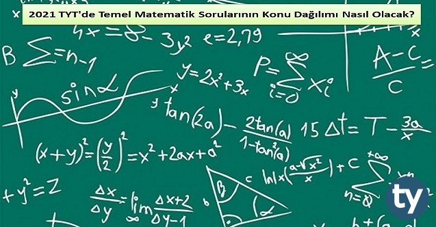 2021 tyt de temel matematik sorularinin konu dagilimi nasil olacak h13179 64b9b
