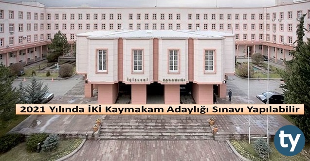 2021 yilinda iki kaymakam adayligi sinavi yapilabilir h13128 e5ef7