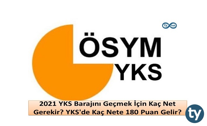2021 yks barajini gecmek icin kac net gerekir yks de kac nete 180 puan gelir h11180 8dbc7