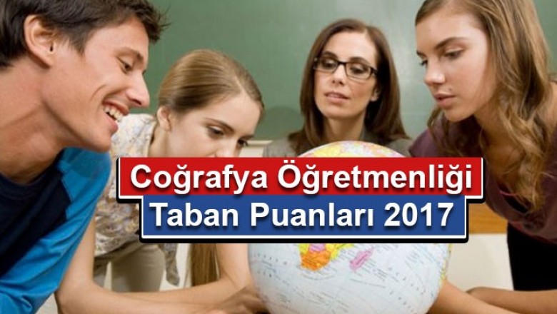 cografya ogretmenligi 2017 taban puanlari 1502614090 b