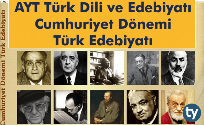 cumhuriyet donemi edebiyati en cok sorulan yazarlar ve eserler h6667 dc987