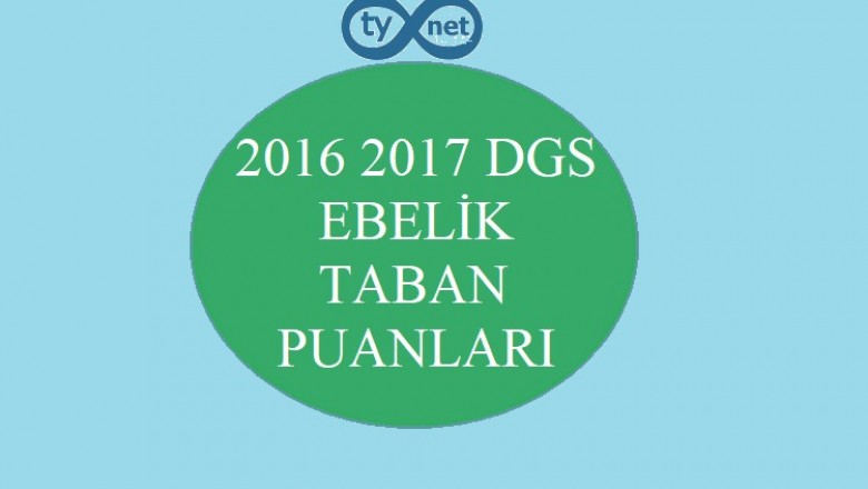 dgs ebelik taban puanlari 2016 2017 1500337557 b