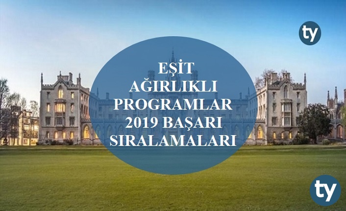 esit agirlikli programlar 2019 taban puanlari ve basari siralamalari h7013 4c226