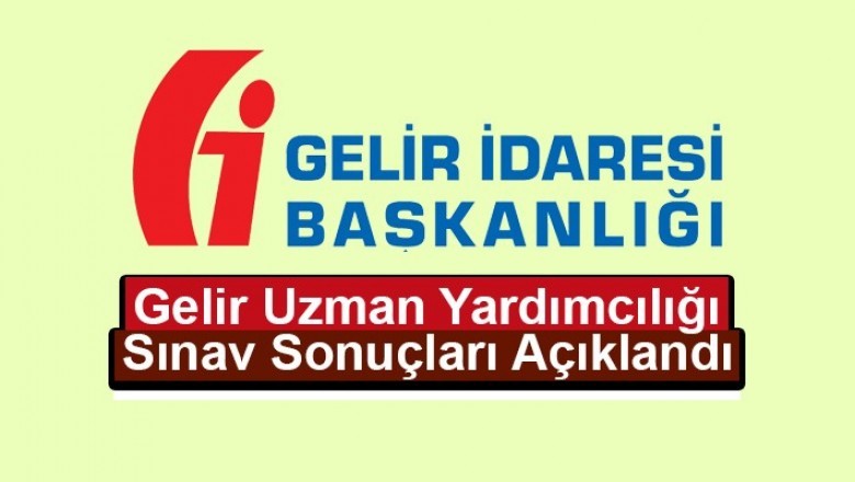 gelir uzman yardimciligi guy sinav sonuclari aciklandi 1495113125 b