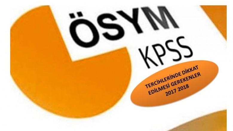 kpss tercihlerinde dikkat edilmesi gerekenler 1509310490 b