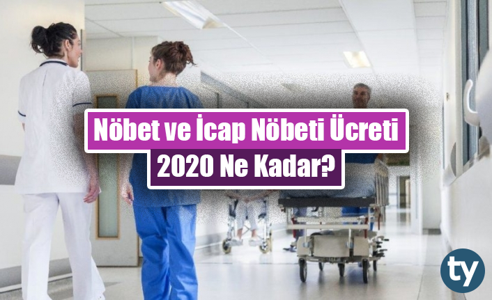 nobet ve icap nobeti ucretleri 2020 ne kadar h9844 9962e