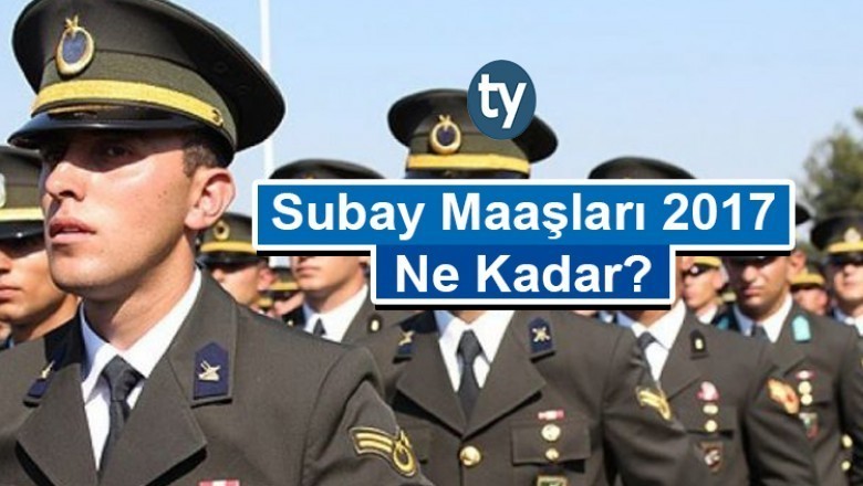 subay maaslari 2017 ne kadar 1498121651 b