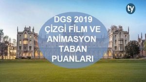 DGS Çizgi Film ve Animasyon 2019 Taban Puanları