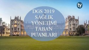 DGS Sağlık Yönetimi 2019 Taban Puanları