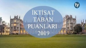 İktisat 2019 Taban Puanları ve Başarı Sıralaması