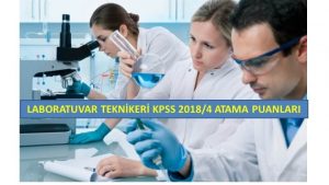 Laboratuvar Teknikeri Kpss 2018/4 Atama Taban Puanları