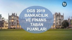 DGS Bankacılık ve Finans 2019 Taban Puanları