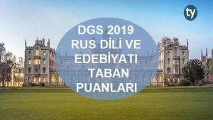 DGS Rus Dili ve Edebiyatı 2019 Taban Puanları