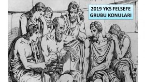 2019 YKS Felsefe Grubu Konuları
