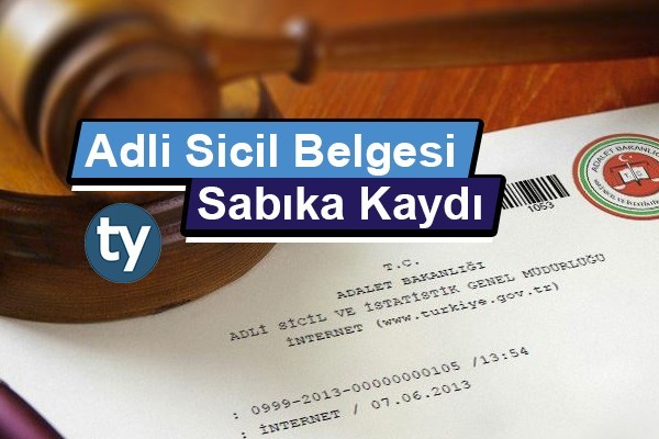 adli sicil belgesi (sabıka kaydı) nereden alınır? 1 1479 0 7dd2f0a54809e5e1dddd2730d67ae55b