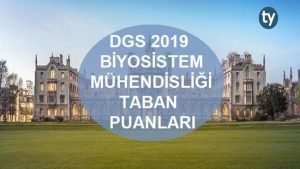 DGS Biyosistem Mühendisliği 2019 Taban Puanları