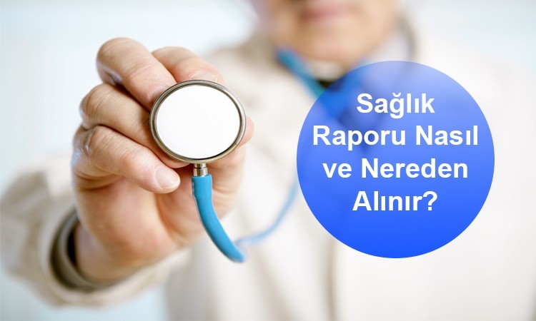 sağlık raporu nasıl alınır? ne kadar geçerlidir? 1 1948 1 bbc67f75dd6df2f8dfed142cbaa5bb4f