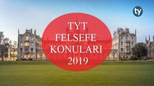 TYT Felsefe Konuları 2019