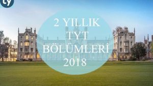 2 Yıllık TYT Bölümleri 2018