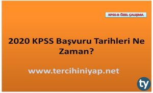 2020 KPSS Başvuru Tarihleri Ne Zaman?