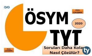 2020 TYT Soruları Daha Kolay Nasıl Çözülür?