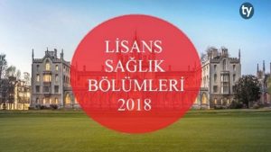 Lisans Sağlık Bölümleri 2018