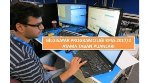 Bilgisayar Programcılığı KPSS 2017/2 Atama Taban Puanları
