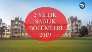2 Yıllık Sağlık Bölümleri 2019 (Önlisans)