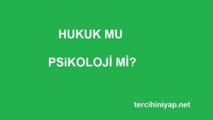 Hukuk mu Psikoloji mi?