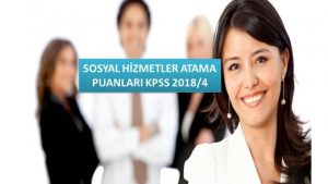 SOSYAL HİZMET ATAMA PUANLARI 2018