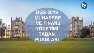 DGS Muhasebe ve Finans Yönetimi 2019 Taban Puanları