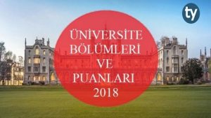 Üniversite Bölümleri ve Puanları 2018
