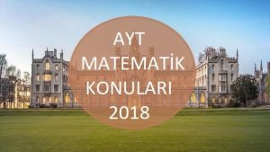 AYT Matematik Konuları 2018