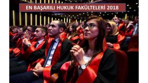 En Başarılı Hukuk Fakülteleri 2018