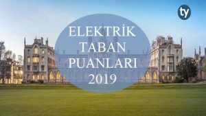 Elektrik 2019 Taban Puanları ve Başarı Sıralaması