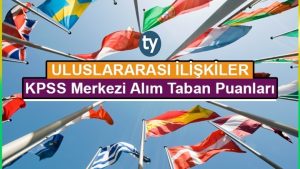 Uluslararası İlişkiler KPSS 2017/2 Atama Taban Puanları