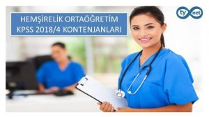 Hemşire Ortaöğretim KPSS 2018/4 Kontenjanları