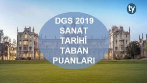 DGS Sanat Tarihi 2019 Taban Puanları