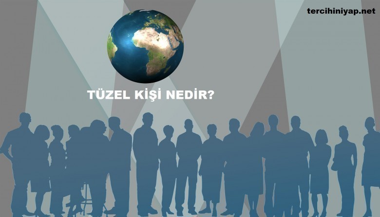 tüzel kişi nedir? 1 5600 1 281229b90c6085efabc9e33f5dfe13f8