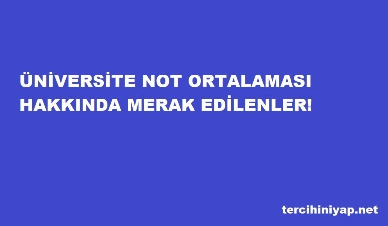 üniversite not ortalaması önemli mi? 1 5816 1 548288f068e8b9a31119e0112a3e45d8