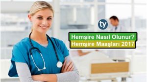 Hemşire Nedir? Hemşire Nasıl Olunur?