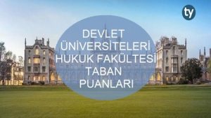Devlet Üniversiteleri Hukuk Fakültesi Taban Puanları 2019