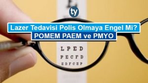 Lazer Tedavisi Olsam Polis Olabilir Miyim?