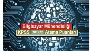 Bilgisayar Mühendisliği KPSS 2017/2 Atama Taban Puanları