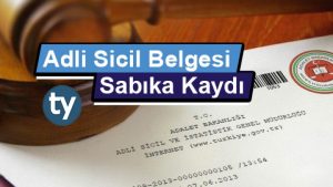 Adli Sicil Belgesi (Sabıka Kaydı) Nereden Alınır?