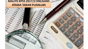 Maliye KPSS 2017/2 Önlisans Atama Taban Puanları