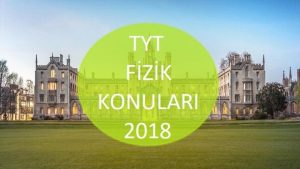 TYT Fizik Konuları 2018