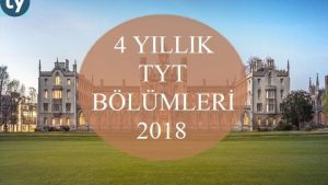 4 Yıllık TYT Bölümleri 2018