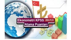 Ekonometri KPSS 2017/2 Atama Taban Puanları