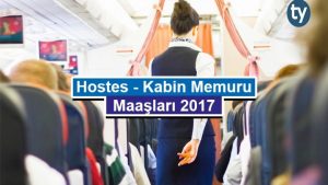 Hostes Maaşları 2023 Ne Kadar?